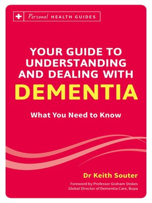 cover image of Your Guide to Understanding and Dealing with Dementia: What You Need to Know